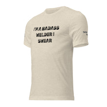 Load image into Gallery viewer, I’M A BADASS WELDER I SWEAR SHIRT
